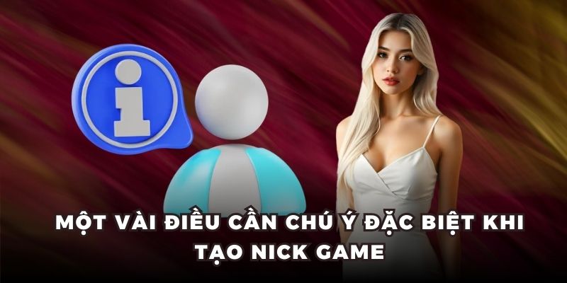 Một vài điều cần chú ý đặc biệt khi tạo nick game